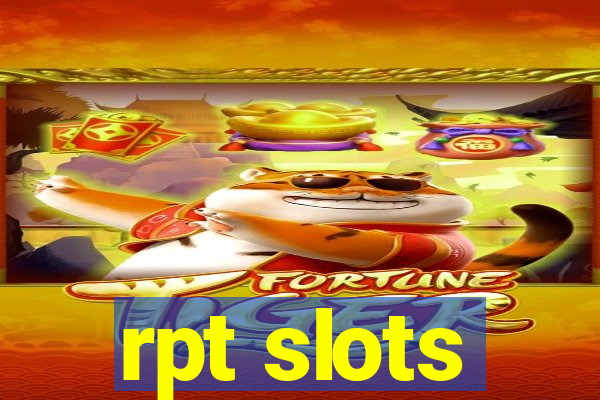 rpt slots