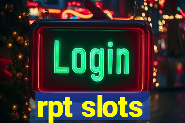 rpt slots