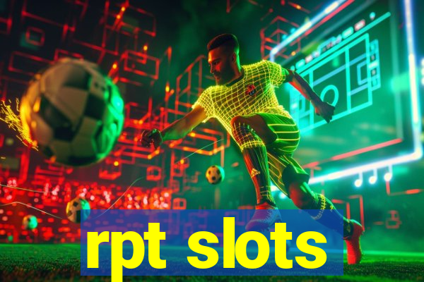 rpt slots