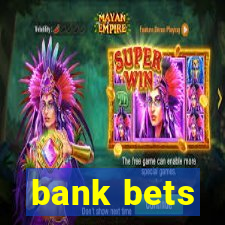 bank bets