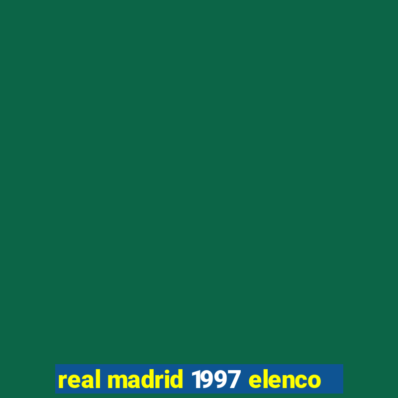 real madrid 1997 elenco