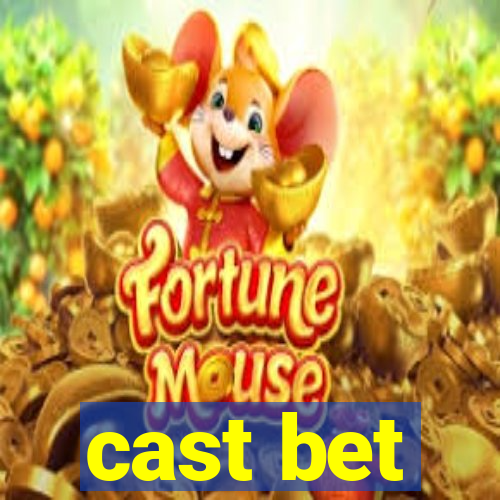 cast bet