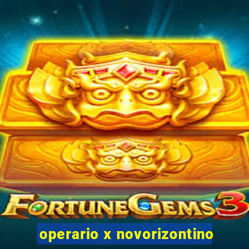 operario x novorizontino