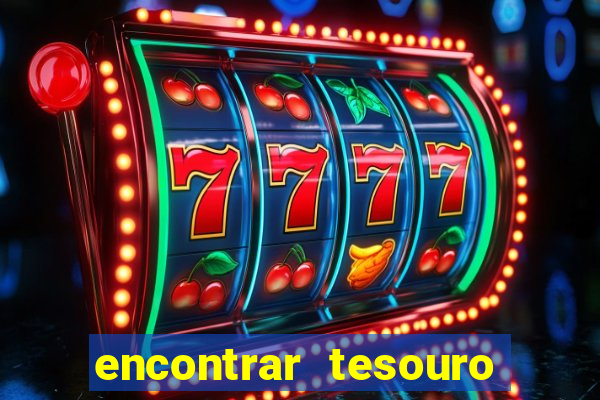 encontrar tesouro do deserto 1