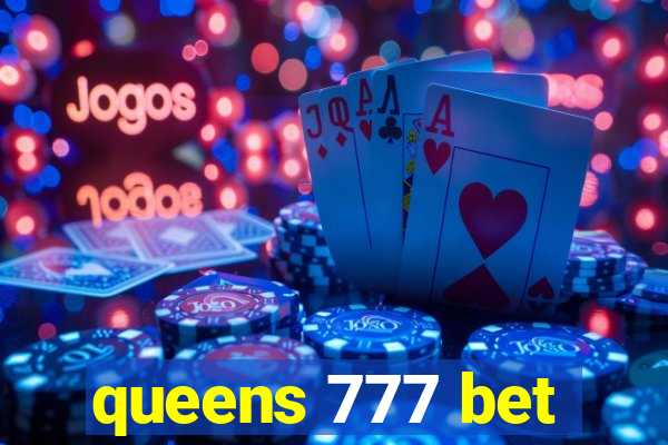 queens 777 bet