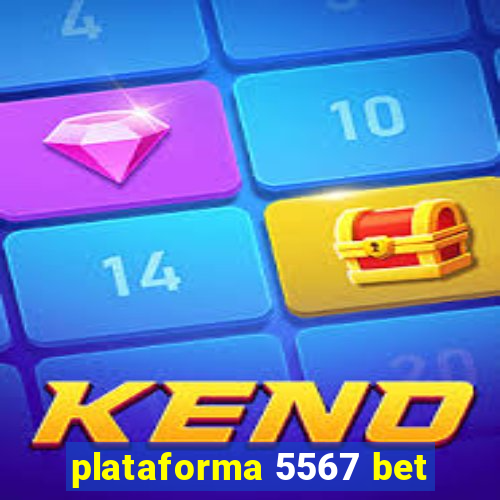 plataforma 5567 bet