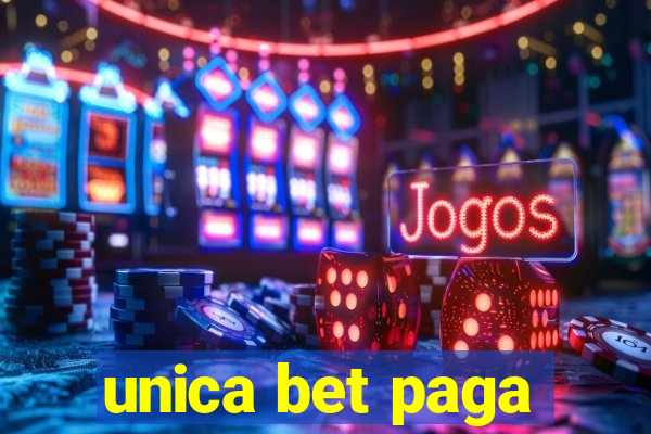 unica bet paga