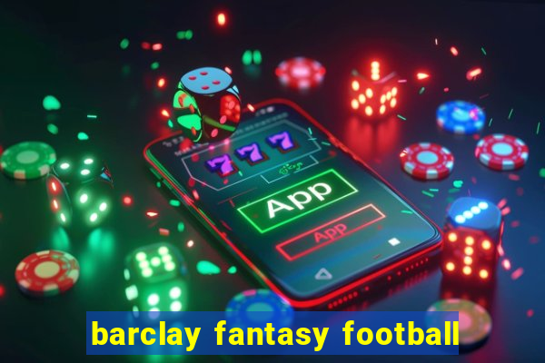 barclay fantasy football