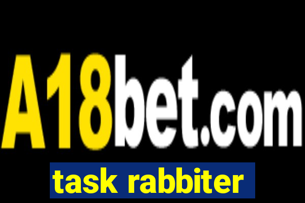 task rabbiter