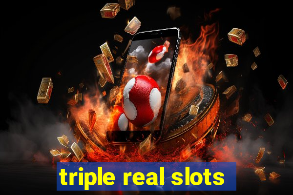 triple real slots