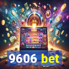 9606 bet