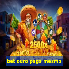 bet ouro paga mesmo