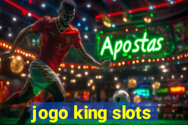 jogo king slots