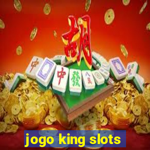 jogo king slots