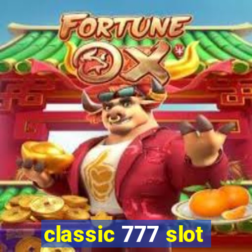 classic 777 slot