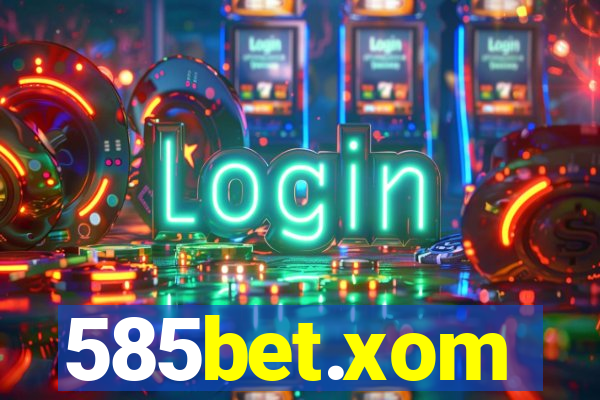 585bet.xom