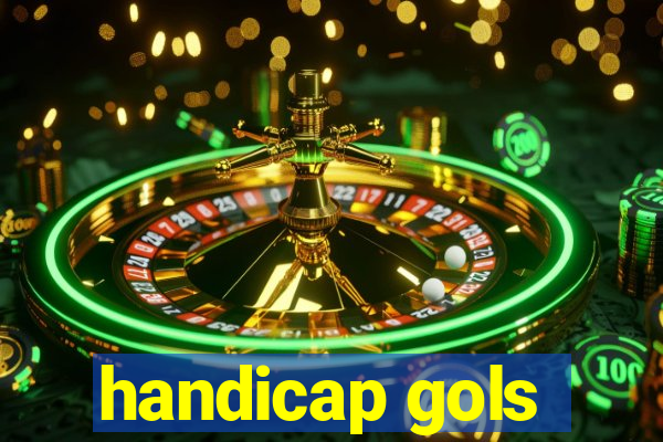 handicap gols