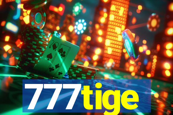 777tige