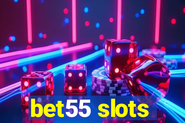 bet55 slots