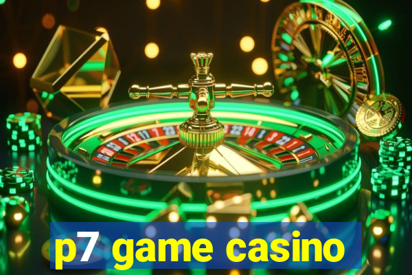 p7 game casino