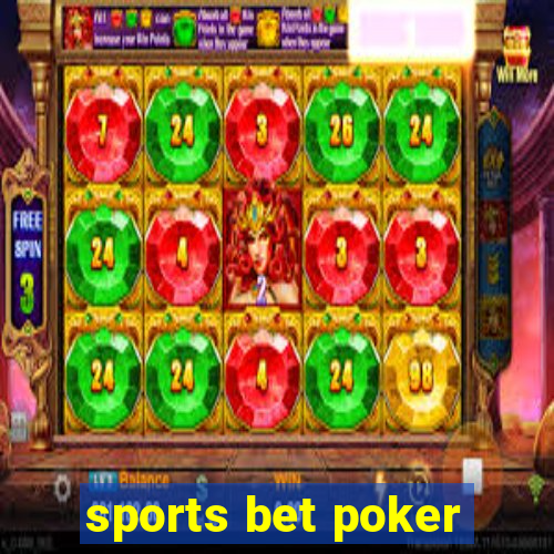 sports bet poker