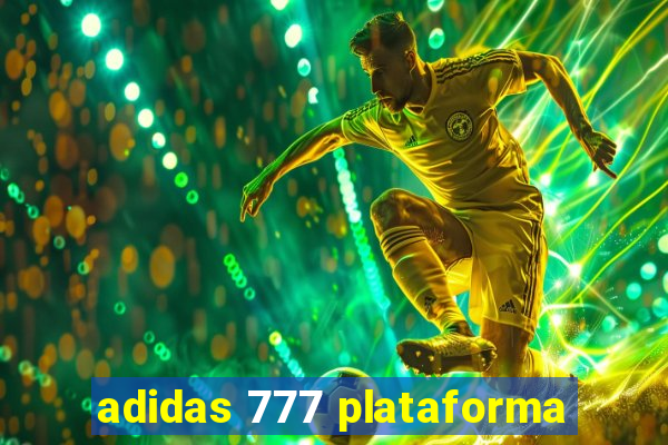 adidas 777 plataforma