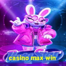 casino max win