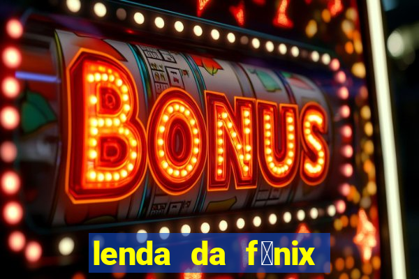 lenda da f茅nix c贸digos 2024