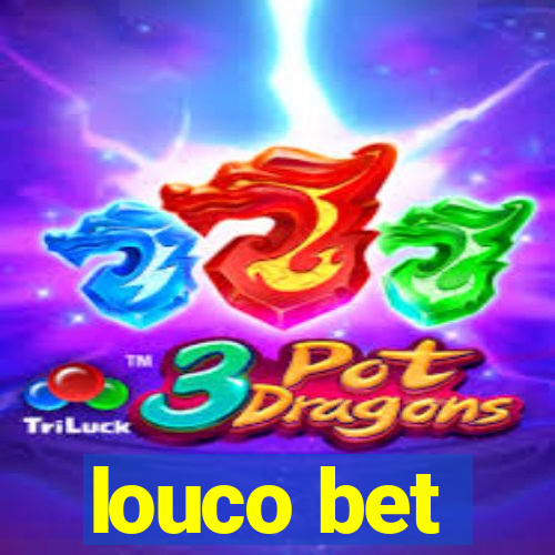 louco bet