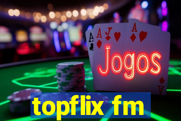 topflix fm