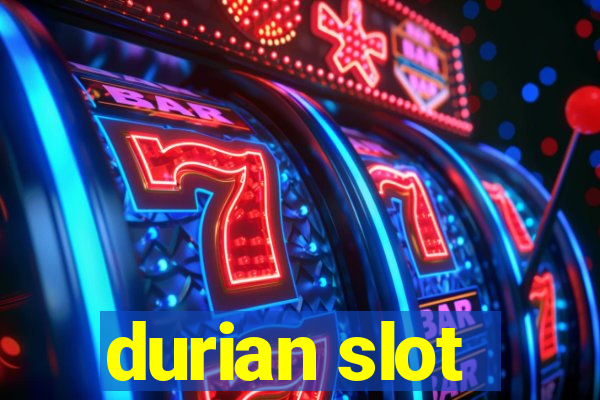 durian slot