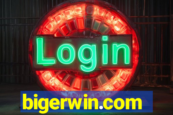 bigerwin.com