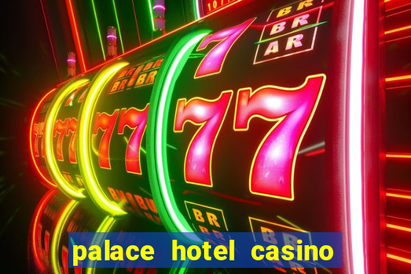 palace hotel casino las vegas