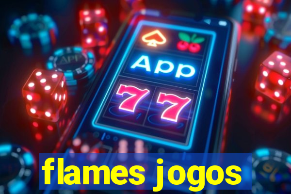 flames jogos