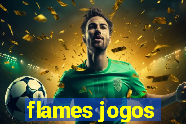 flames jogos