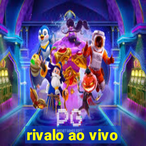 rivalo ao vivo