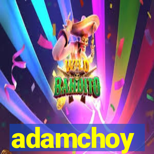 adamchoy