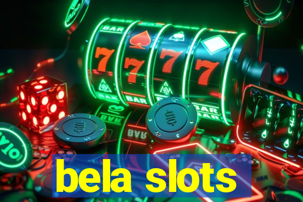 bela slots