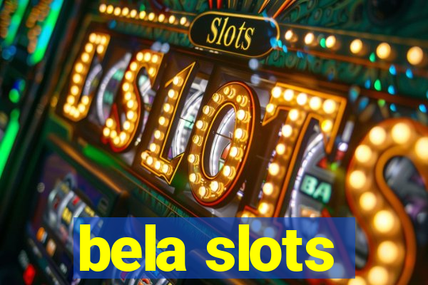 bela slots