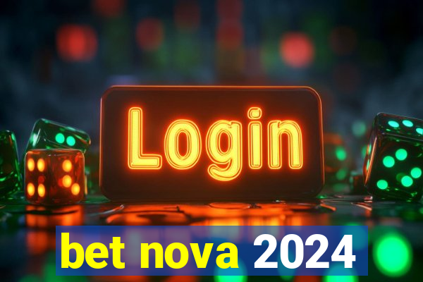 bet nova 2024