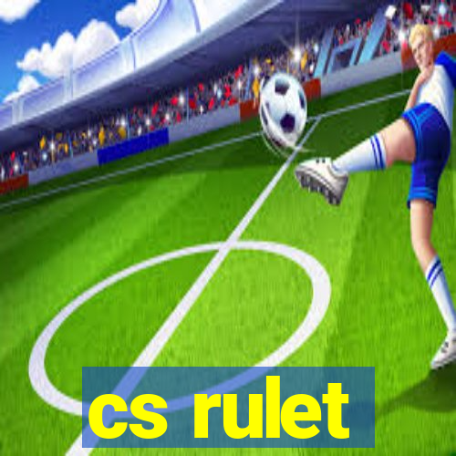 cs rulet