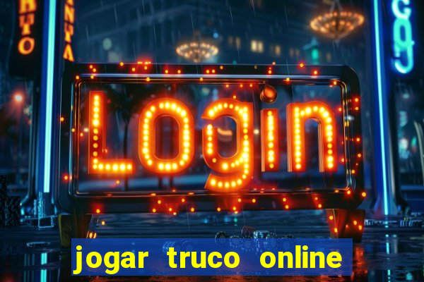 jogar truco online valendo dinheiro