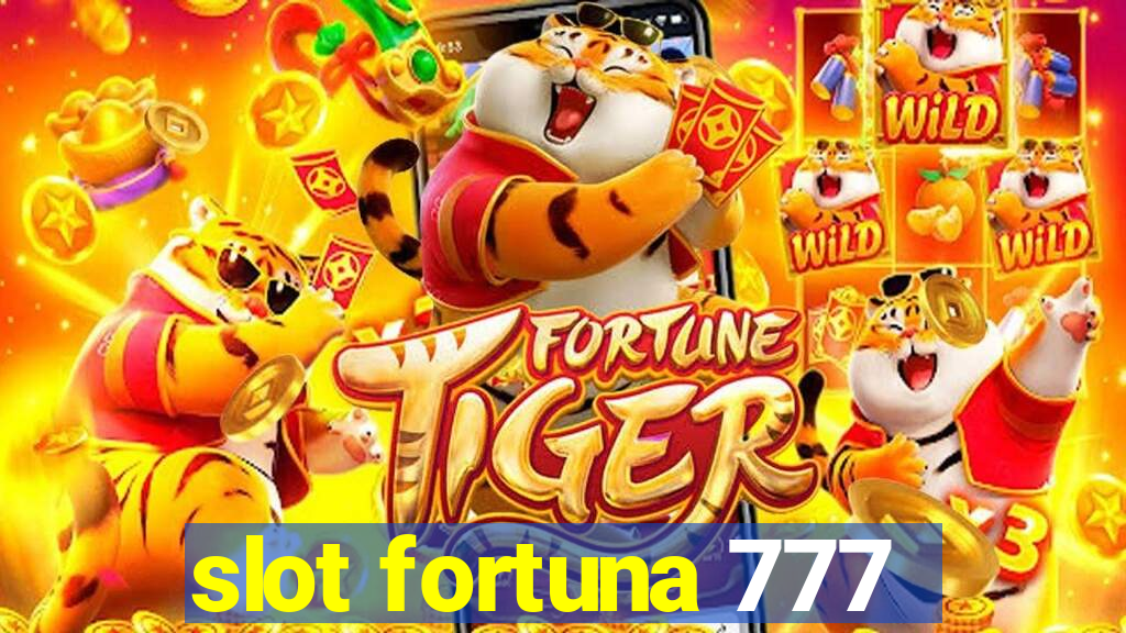 slot fortuna 777