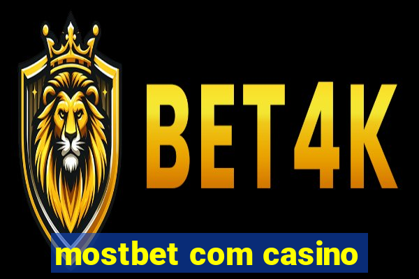 mostbet com casino