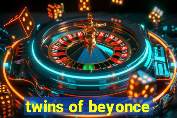 twins of beyonce