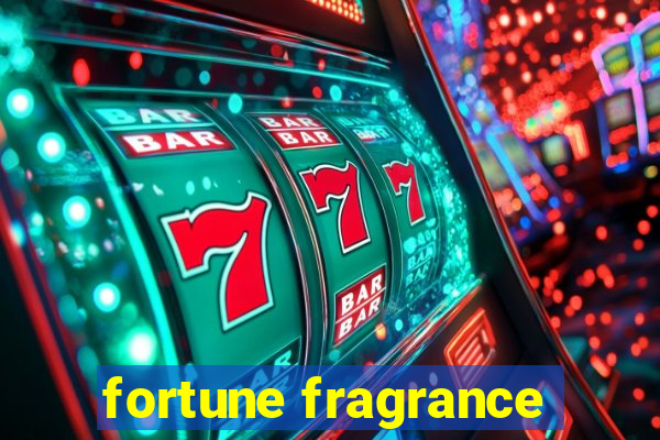 fortune fragrance