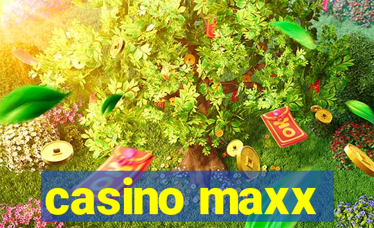 casino maxx