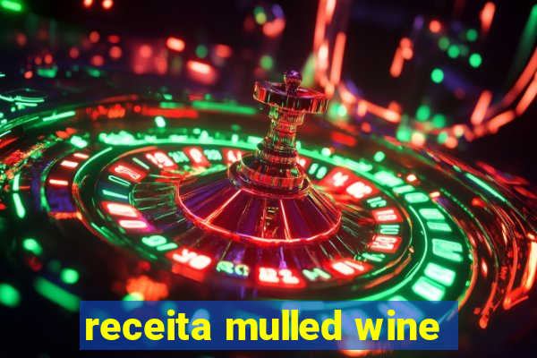 receita mulled wine