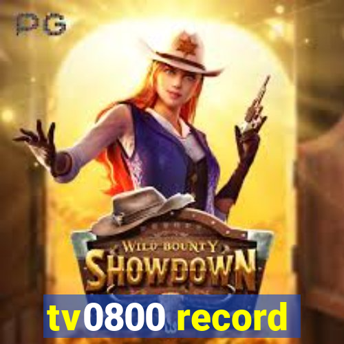 tv0800 record