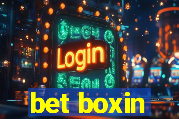 bet boxin